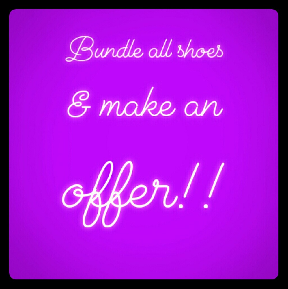 Make an offer on all shoes or a bundle!!